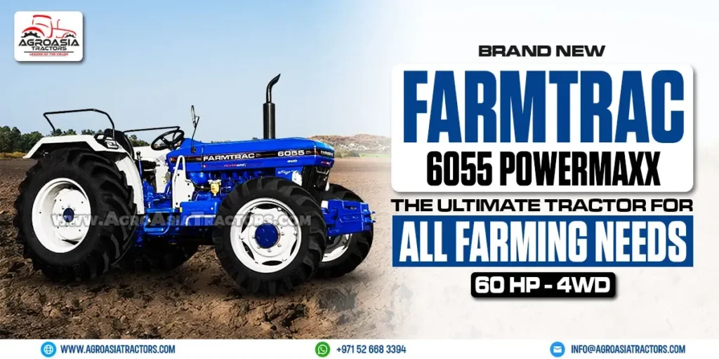FARMTRAC 6055 POWERMAXX 4WD by agroasia tractors