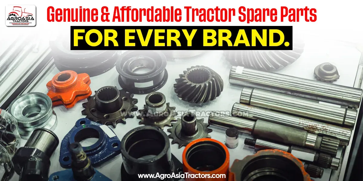 Genuine & Affordable Tractor Spare Parts for All Brand | AgroAsia Tractors
